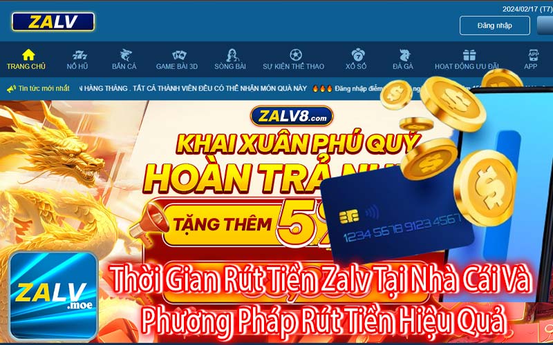 Thời Gian Rút Tiền Zalv Tại Nhà Cái Và 
Phương Pháp Rút Tiền Hiệu Quả