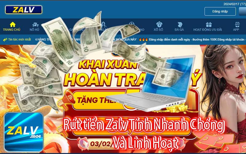 Rút tiền Zalv Tính Nhanh Chóng Và Linh Hoạt